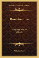 Reminiscenzen: Goethe's Mutter (1842)