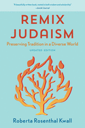 Remix Judaism: Preserving Tradition in a Diverse World