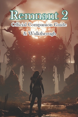 Remnant 2 Official Companion Guide & Walkthrough - Jackson