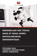 Remodelage Des Tissus Durs Et MOUS Apr?s Microchirurgie Endodontique