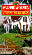 Remodeled to Death - Wolzien, Valerie