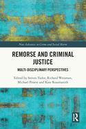 Remorse and Criminal Justice: Multi-Disciplinary Perspectives