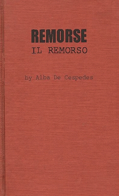 Remorse: Il Remorso - de Cespedes, Alba, and Unknown