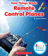 Remote Control Planes (Rookie Read-About Science: How Things Work)