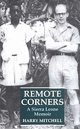 Remote Corners: A Sierra Leone Memoir