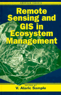 Remote Sensing and GIS in Ecosystem Management