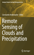 Remote Sensing of Clouds and Precipitation