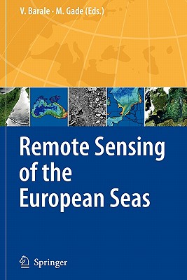 Remote Sensing of the European Seas - Barale, Vittorio (Editor), and Gade, Martin (Editor)