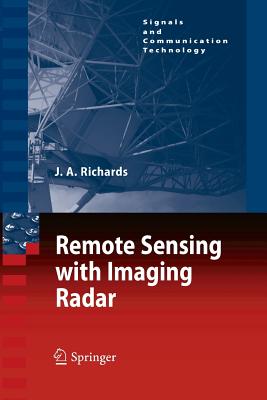 Remote Sensing with Imaging Radar - Richards, John A