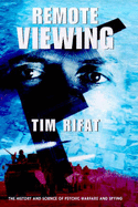 Remote Viewing: History and Science of Psychic Warfare and Spying - Rifat, Tim