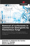 Removal of surfactants in commercial detergents by filamentous fungi