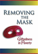 Removing the Mask: Giftedness in Poverty