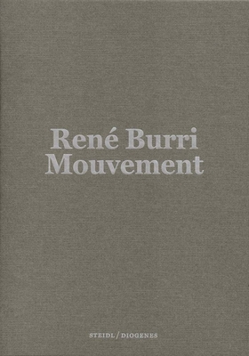 Ren Burri: Mouvement - Burri, Rene, and Obrist, Hans Ulrich (Foreword by), and Keel, Philipp (Foreword by)