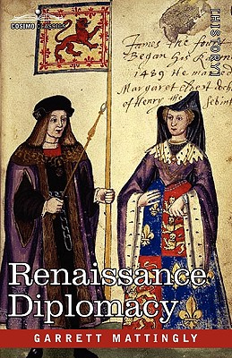 Renaissance Diplomacy - Mattingly, Garrett