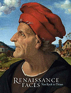 Renaissance Faces: Van Eyck to Titian
