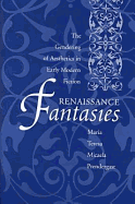 Renaissance Fantasies: The Gendering of Aesthetics in Early Modern Fiction