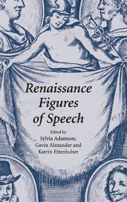 Renaissance Figures of Speech - Adamson, Sylvia (Editor)