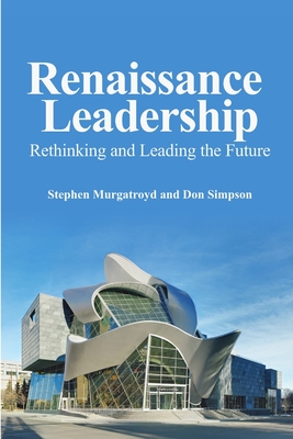 Renaissance Leadership - Murgatroyd, Stephen, and Simpson, Don