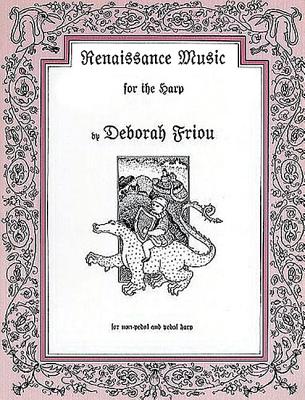 Renaissance Music for the Harp - Friou, Deborah (Creator), and Woods, Sylvia (Creator)