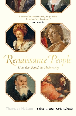 Renaissance People: Lives that Shaped the Modern Age - Davis, Robert C, and Lindsmith, Beth