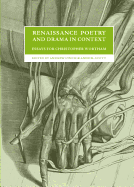 Renaissance Poetry and Drama in Context: Essays for Christopher Wortham