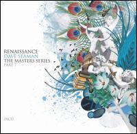 Renaissance: The Masters Series, Pt. 7 - Dave Seaman
