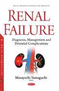 Renal Failure: Diagnosis, Management & Potential Complications