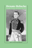 Renato Beluche: Smuggler, Privateer, and Patriot, 1780-1860