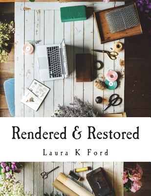 Rendered & Restored: An In-Depth Study of the Book of Hosea - Ford, Laura K