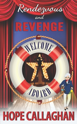 Rendezvous and Revenge: A Cruise Ship Cozy Mystery Novel - Callaghan, Hope