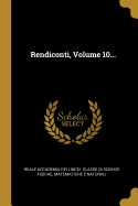 Rendiconti, Volume 10...
