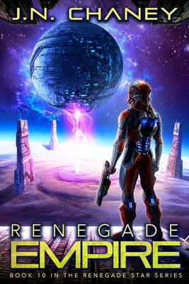 Renegade Empire: An Intergalactic Space Opera Adventure - Chaney, J N