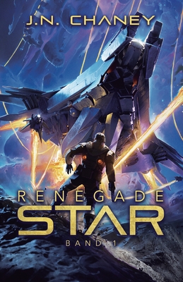 Renegade Star - Chaney, J N, and Tegtmeier, Ralph (Translated by)