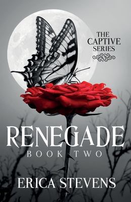 Renegade (The Captive Series Book 2) - G2 Freelance Editing, Leslie Mitchell (Editor), and Stevens, Erica