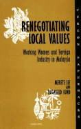 Renegotiating Local Values: Working Women and Foreign Industry in Malaysia