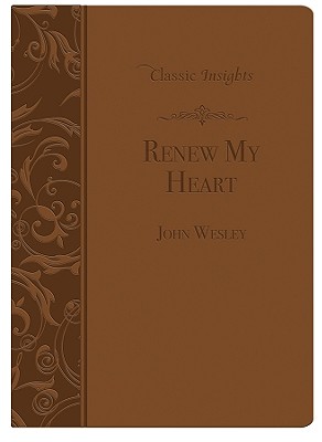 Renew My Heart - Wesley, John