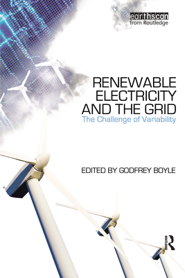 Renewable Electricity and the Grid: The Challenge of Variability - Boyle, Godfrey (Editor)