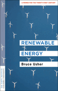 Renewable Energy: A Primer for the Twenty-First Century