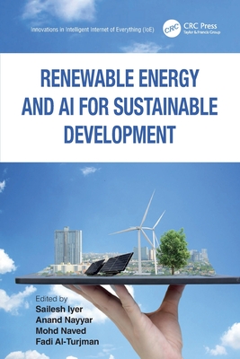 Renewable Energy and AI for Sustainable Development - Iyer, Sailesh (Editor), and Nayyar, Anand (Editor), and Naved, Mohd (Editor)