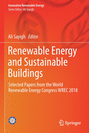 Renewable Energy and Sustainable Buildings: Selected Papers from the World Renewable Energy Congress Wrec 2018