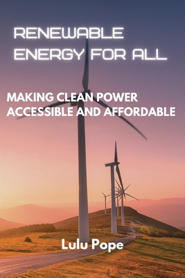 Renewable Energy for All - Pope, Lulu