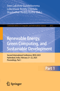 Renewable Energy, Green Computing, and Sustainable Development: Second International Conference, Regs 2025, Hyderabad, India, February 21-22, 2025, Proceedings, Part I