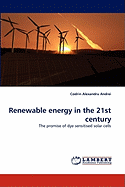 Renewable Energy in the 21st Century