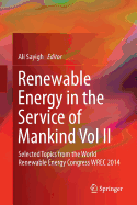 Renewable Energy in the Service of Mankind Vol II: Selected Topics from the World Renewable Energy Congress Wrec 2014