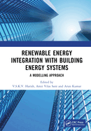 Renewable Energy Integration with Building Energy Systems: A Modelling Approach