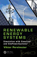 Renewable Energy Systems: Simulation with Simulink and SimPowerSystemsTM