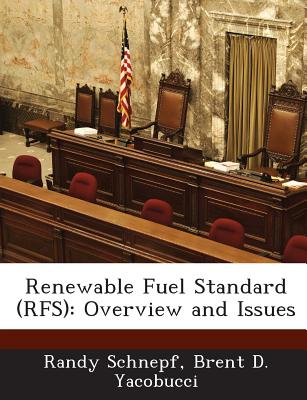 Renewable Fuel Standard (Rfs): Overview and Issues - Schnepf, Randy