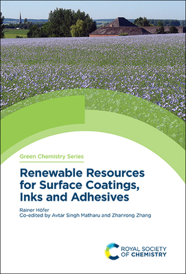 Renewable Resources for Surface Coatings, Inks and Adhesives - Hfer, Rainer