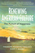 Renewing American Culture: The Pursuit of Happiness