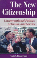 Renewing Democracy: Participation and the New Citizenship in Contemporary American Politics - Rimmerman, Craig A